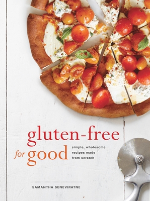 Seller image for Gluten-Free for Good: Simple, Wholesome Recipes Made from Scratch (Paperback or Softback) for sale by BargainBookStores