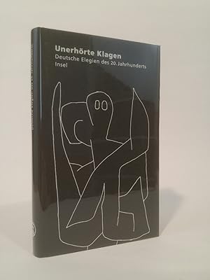 Seller image for Unerhrte Klagen Deutsche Elegien des 20. Jahrhunderts for sale by ANTIQUARIAT Franke BRUDDENBOOKS