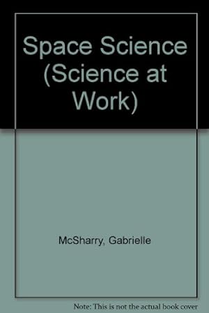 Seller image for Space Science (Science at Work S.) for sale by WeBuyBooks