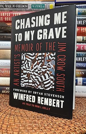 Seller image for Chasing Me to My Grave: An Artist's Memoir of the Jim Crow South (2022 Pulitzer Winner)(First Printing) for sale by Fine Old Books Coastside