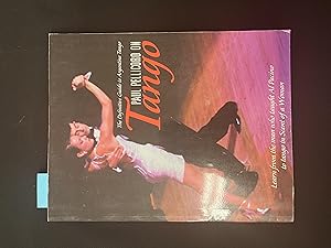 Seller image for Paul Pellicoro on Tango: The Definitive Guide to Argentine Tango for sale by George Strange's Bookmart