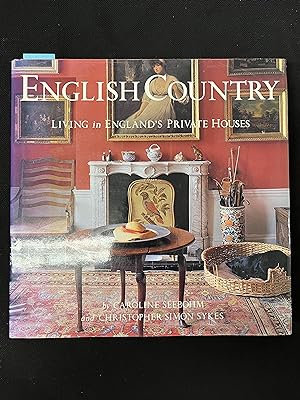 Imagen del vendedor de English Country: Living in England's Private Houses a la venta por George Strange's Bookmart