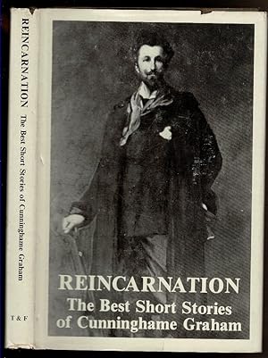 Image du vendeur pour REINCARNATION The Best Short Stories of R. B. Cunninghame Graham. mis en vente par Circle City Books