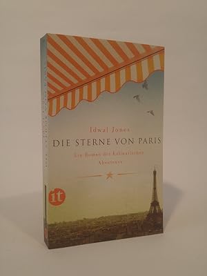 Imagen del vendedor de Die Sterne von Paris Ein Roman der kulinarischen Abenteuer a la venta por ANTIQUARIAT Franke BRUDDENBOOKS