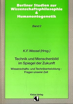 Seller image for Technik und Menschenbild im Spiegel der Zukunft Wissenschafts- und Technikentwicklung - Fragen unserer Zeit for sale by avelibro OHG