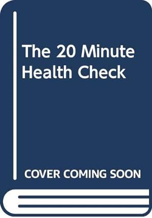 Bild des Verkäufers für The 20 Minute Health Check zum Verkauf von WeBuyBooks