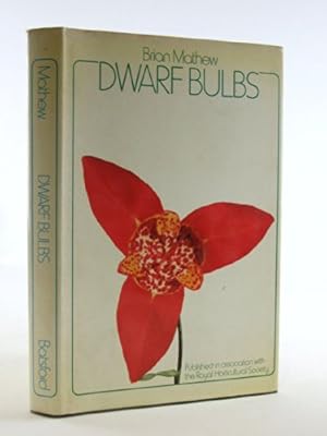 Bild des Verkufers fr Dwarf Bulbs ([Batsford books on horticulture]) zum Verkauf von WeBuyBooks