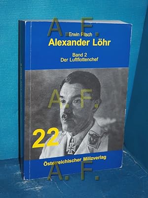 Bild des Verkufers fr Alexander Lhr Band 2: Der Luftflottenchef (sterreichischer Milizverlag 22) zum Verkauf von Antiquarische Fundgrube e.U.