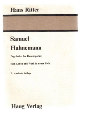 Bild des Verkufers fr Samuel Hahnemann: Begrnder der Homopathie; sein Leben und Werk in neuer Sicht zum Verkauf von Elops e.V. Offene Hnde