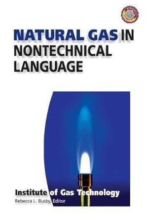 Imagen del vendedor de Natural Gas in Nontechnical Language (PennWell nontechnical series) a la venta por WeBuyBooks