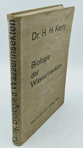 Biologie der Wasserinsekten. Ein Lehr- und Nachschlagebuch über die wichtigsten Ergebnisse der Hy...