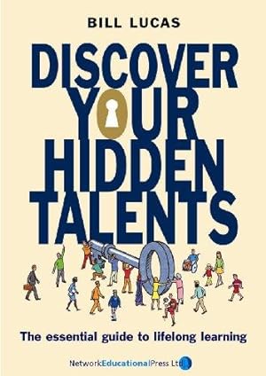 Bild des Verkufers fr Discover Your Hidden Talents: The essential guide to lifelong learning (Visions of education series) zum Verkauf von WeBuyBooks
