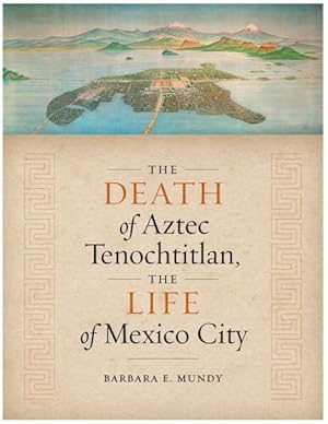 Seller image for Death of Aztec Tenochtitlan, the Life of Mexico City for sale by GreatBookPricesUK