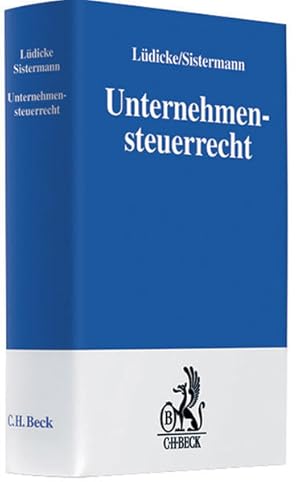 Seller image for Unternehmensteuerrecht : Grndung, Finanzierung, Umstrukturierung, bertragung, Liquidation. for sale by Antiquariat Thomas Haker GmbH & Co. KG