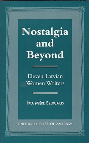 Seller image for Nostalgia and Beyond Eleven Latvian Women Writers for sale by Trimdadimd Books