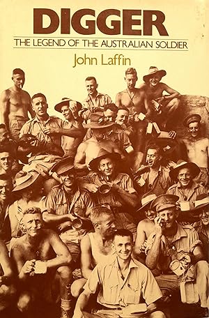 Seller image for Digger: The Legend Of The Australian Soldier. for sale by Banfield House Booksellers
