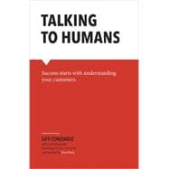 Bild des Verkufers fr Talking to Humans: Success starts with understanding your customers zum Verkauf von eCampus