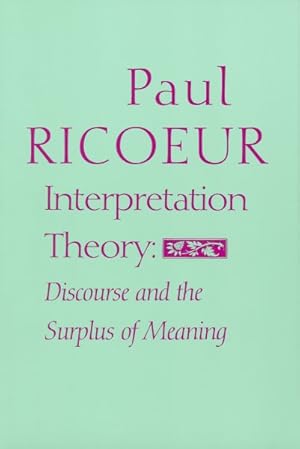 Imagen del vendedor de Interpretation Theory : Discourse and the Surplus of Meaning a la venta por GreatBookPricesUK