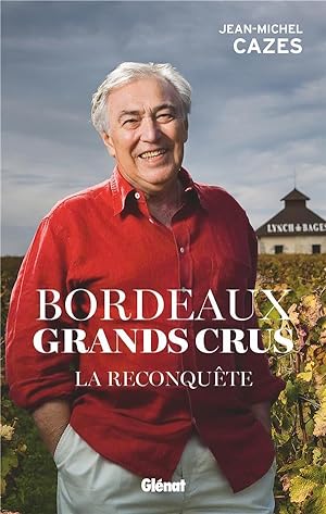 Bordeaux grands crus : la reconquête