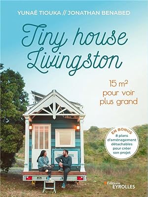 tiny house Livingston : 15 m pour voir plus grand
