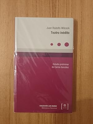 Imagen del vendedor de Teatro indito / Juan Rodolfo Wilcock ; estudio preliminar de Carina Gonzlez. a la venta por FELISBERTA LIBROS