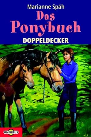 Image du vendeur pour Das Ponybuch: Geschichten, Tipps und Wissen rund ums Pferd Doppeldecker mis en vente par Gabis Bcherlager