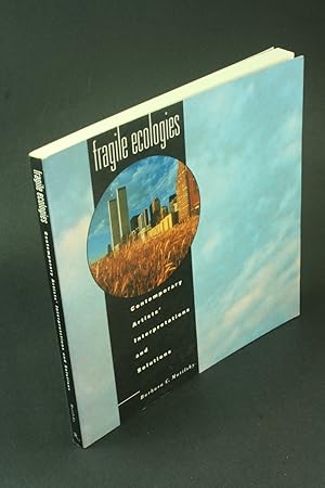 Seller image for Fragile ecologies: contemporary artists' interpretations and solutions. for sale by Steven Wolfe Books