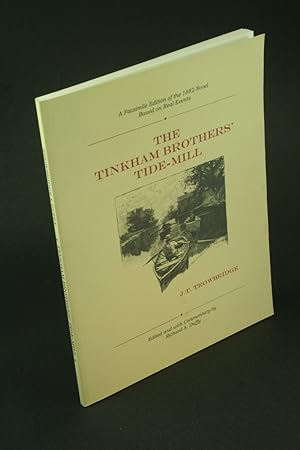 Bild des Verkufers fr The Tinkham brothers' tide-mill. Illustrated by J.H. Cocks. Edited and with commentary by Richard A. Duffy zum Verkauf von Steven Wolfe Books