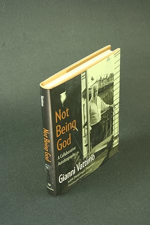 Seller image for Not being God: a collaborative autobiography. With Piergiorgio Paterlini ; translated by William McCuaig for sale by Steven Wolfe Books