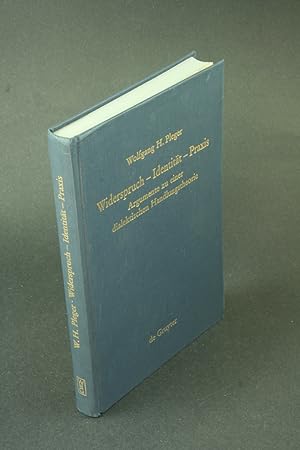Seller image for Widerspruch, Identitt, Praxis: Argumente zu einer dialektischen Handlungstheorie. for sale by Steven Wolfe Books