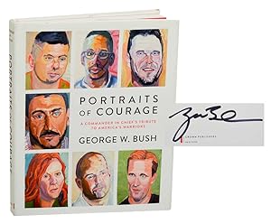Bild des Verkufers fr Portraits of Courage: A Commander in Chief's Tribute to America's Warriors (Signed) zum Verkauf von Jeff Hirsch Books, ABAA