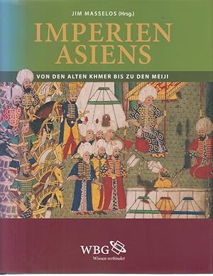 Seller image for Imperien Asiens : von den alten Khmer bis zu den Meiji. for sale by Allguer Online Antiquariat