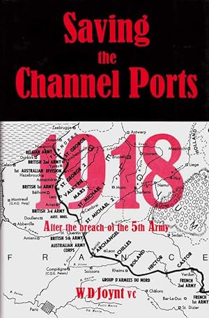 Bild des Verkufers fr Saving the Channel Ports 1918 zum Verkauf von Adelaide Booksellers