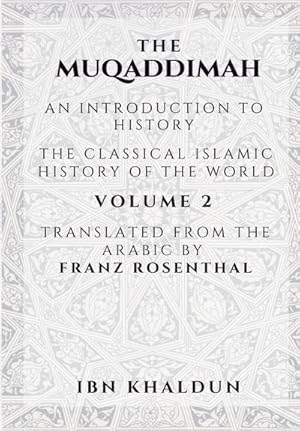 Immagine del venditore per The Muqaddimah : An Introduction to History - Volume 2 venduto da AHA-BUCH GmbH