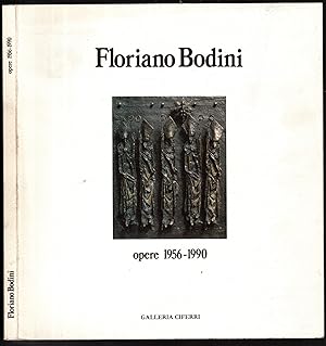 Immagine del venditore per Floriano Bodini. Opere 1956-1990 venduto da iolibrocarmine