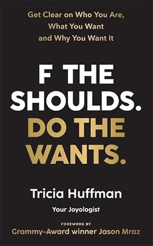 Seller image for F the Shoulds. Do the Wants (Paperback) for sale by Grand Eagle Retail