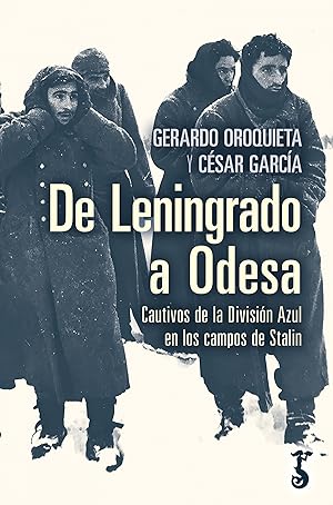 Imagen del vendedor de De leningrado a odesa cautivos de la divisin azul en los campor de stalin a la venta por Imosver