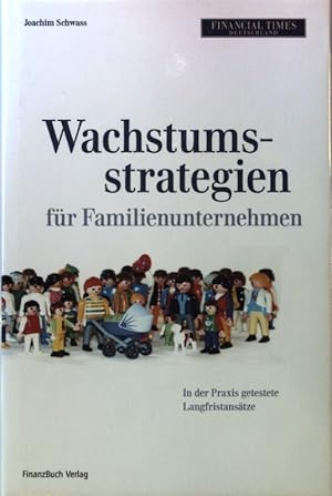 Bild des Verkufers fr Wachstumsstrategien fr Familienunternehmen : in der Praxis getestete Langfriststrategien. zum Verkauf von books4less (Versandantiquariat Petra Gros GmbH & Co. KG)