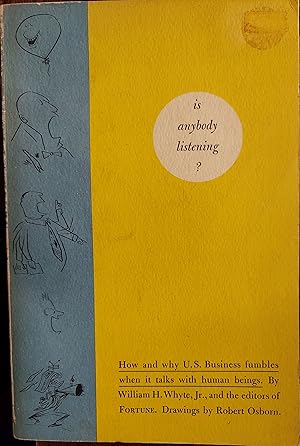 Seller image for Is Anybody Listening? How and Why U.S. Business Fumbles when it Talks with Human Beings for sale by The Book House, Inc.  - St. Louis