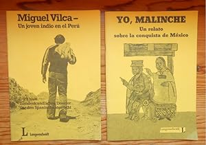 Yo, Malinche : Un relato sobre la conquista de México + Miguel Vilca - Un joven indio en el Perú....