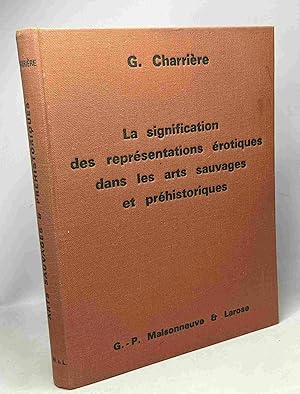 Imagen del vendedor de La signification des reprsentations rotiques dans les arts sauvages et prhistoriques a la venta por crealivres