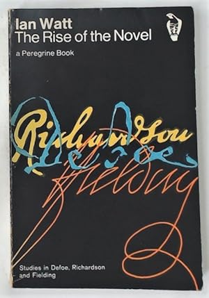 Bild des Verkufers fr The Rise of the Novel. Studies in Defoe, Richardson and Fielding. zum Verkauf von Plurabelle Books Ltd