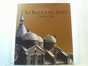 Bild des Verkufers fr La Basilica del Santo. Storia e Arte. zum Verkauf von Antiquariat Uwe Berg