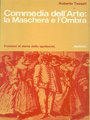 Seller image for Commedia dell'arte la maschera e l'ombra for sale by Librodifaccia