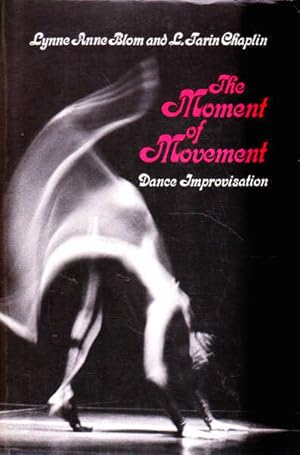 The Moment of Movement: Dance Improvisation