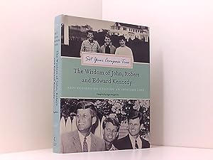 Seller image for Set Your Compass True: The Wisdom of John, Robert, and Edward Kennedy for sale by Book Broker
