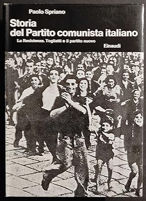 Storia Partito Comunista Italiano V - La Resistenza - Ed. Einaudi - 1975