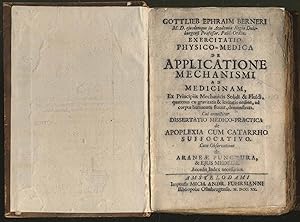 Gottlieb Ephraim Berneri . Exercitatio Physico-Medica De Applicatione Mechanismi Ad Medicinam, Ex...