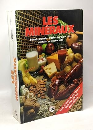 Image du vendeur pour Les minraux - utilisez les informations de ce livre pour faire de votre alimentation une source de sant mis en vente par crealivres