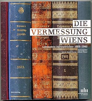Image du vendeur pour Die Vermessung Wiens. Lehmanns Adressbcher 1859 - 1942. mis en vente par Rainer Kurz - Antiquariat in Oberaudorf